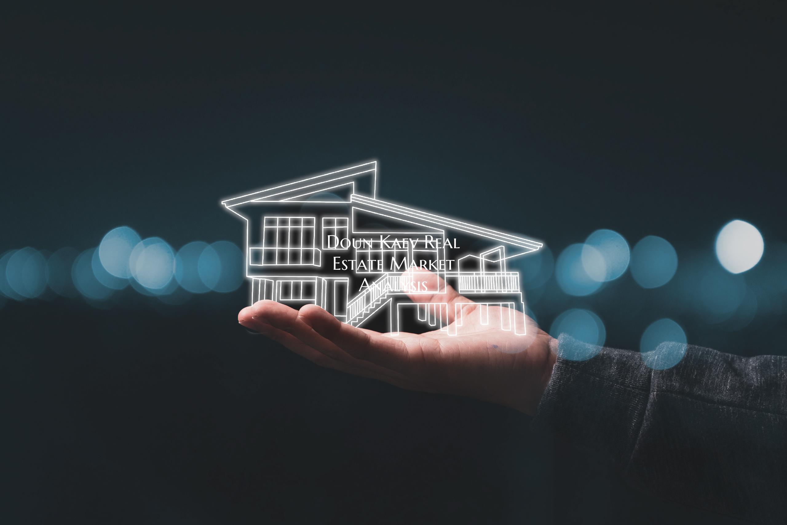 Doun Kaev Real Estate Market Analysis